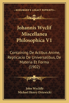 Johannis Wyclif Miscellanea Philosophica V1: Co... [Latin] 1167001621 Book Cover