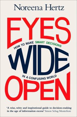Eyes Wide Open: How to Make Smart Decisions in ... 0007532970 Book Cover