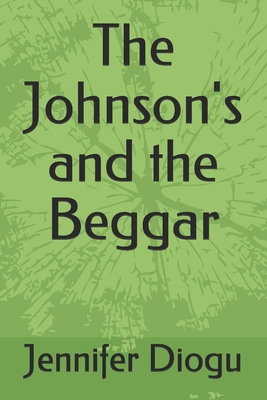 The Johnson's and the Beggar B0922BJHVB Book Cover