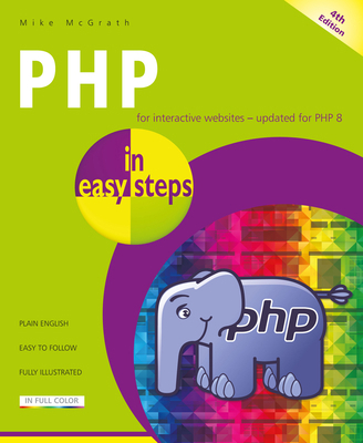 PHP in Easy Steps: Updated for PHP 8 1840789239 Book Cover
