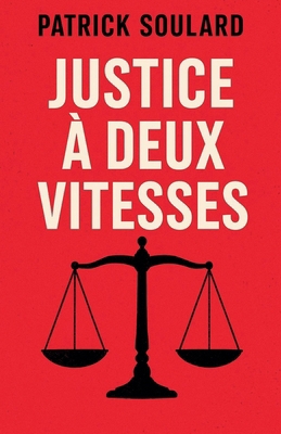 Justice à deux vitesses [French] B0FX43KD1G Book Cover