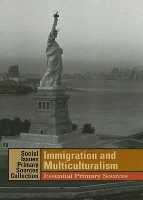 Immigration and Multiculturalism: Essential Pri... 1414403291 Book Cover