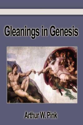 Gleanings in Genesis 1599867419 Book Cover