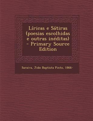 Liricas E Satiras (Poesias Escolhidas E Outras ... [Portuguese] 1287677339 Book Cover