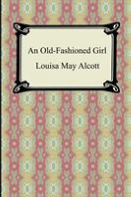 An Old-Fashioned Girl 1420929992 Book Cover