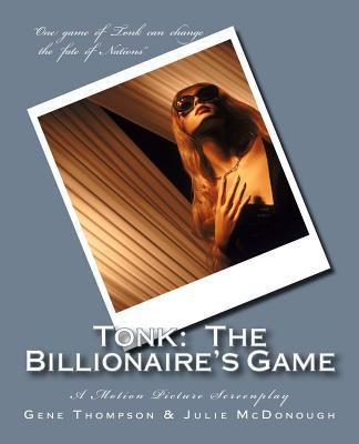 Tonk: The Billionaire's Game: A Motion Picture ... 1495459519 Book Cover