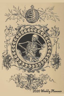 2020 Weekly Planner: Victorian Skeleton and Child Weekly Calendar With Goal Setting Section and Habit Tracking Pages, 6"x9"