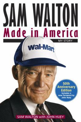 Sam Walton, Made in America: My Story 0345538447 Book Cover