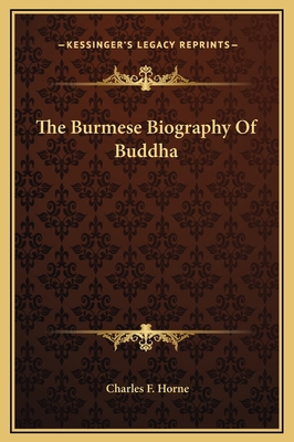 The Burmese Biography Of Buddha 1169234143 Book Cover