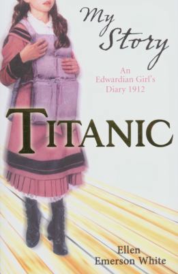 Titanic. Ellen Emerson White 1407103784 Book Cover