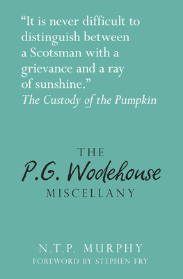 The P.G. Wodehouse Miscellany 0750959649 Book Cover