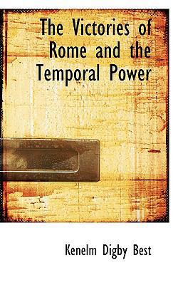 The Victories of Rome and the Temporal Power 0559835094 Book Cover