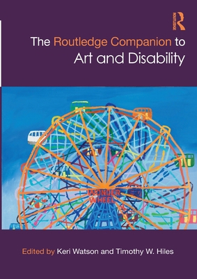 The Routledge Companion to Art and Disability 1032225947 Book Cover