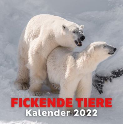 Paperback Fickende Tiere Kalender 2022 : Lustiges Kalender Geschenk F?r Tierliebhaber: Geschenkideen F?r Erwachsene, Frauen, M?nner, Freundin, Liebende, Ehemann, Ehefrau, Freund, Verlobter, Ihn, Sie: Gag, Geburtstag, Hochzeitstag, Scherz, Weihnachten, Valentinstag Book