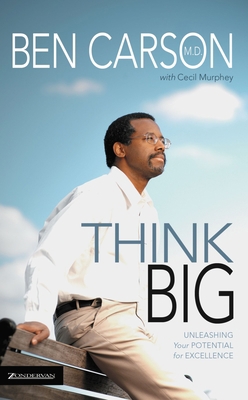 Think Big: Unleashing Your Potential for Excell... 0310214599 Book Cover