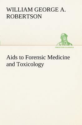Aids to Forensic Medicine and Toxicology 3849170446 Book Cover