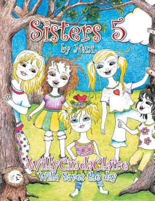 Sisters 5: WillyCindaClaire 1483683532 Book Cover