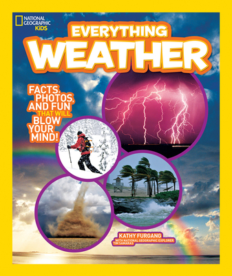 National Geographic Kids Everything Weather: Fa... 1426310633 Book Cover