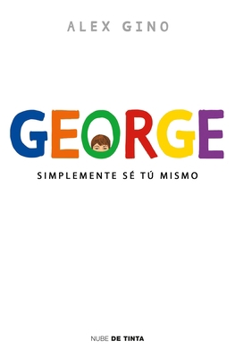George (Spanish Edition): Simplemente Se Tu Mismo [Spanish] 8415594755 Book Cover