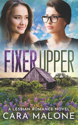 Fixer Upper: A Lesbian Romance 1521962650 Book Cover