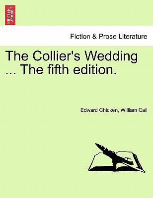 The Collier's Wedding ... the Fifth Edition. 1241030715 Book Cover