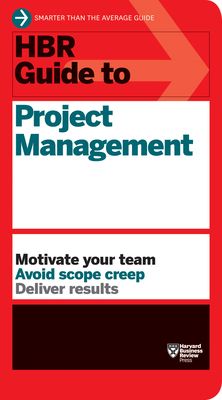 HBR Guide to Project Management (HBR Guide Series) 1422187292 Book Cover