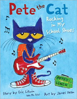 Pete the Cat Rocking in My School Shoes 0545501067 Book Cover