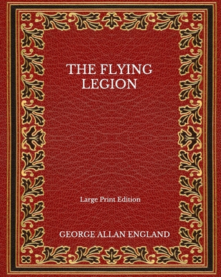 The Flying Legion - Large Print Edition [Large Print]            Book Cover