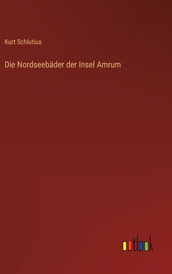 Die Nordseebäder der Insel Amrum [German] 3368618210 Book Cover