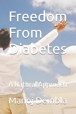 Freedom From Diabetes: A Natural Approach B0F9YVZ4HR Book Cover