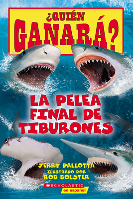 ¿Quién Ganará? La Pelea Final de Tiburones (Who... [Spanish] 1339043734 Book Cover