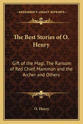 The Best Stories of O. Henry: Gift of the Magi,... 116272451X Book Cover