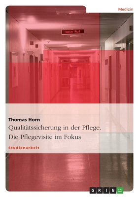 Qualitätssicherung in der Pflege. Die Pflegevis... [German] 3638669998 Book Cover