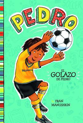 El Golazo de Pedro = Pedro's Big Goal [Spanish] 1515825116 Book Cover