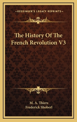 The History Of The French Revolution V3 116348413X Book Cover