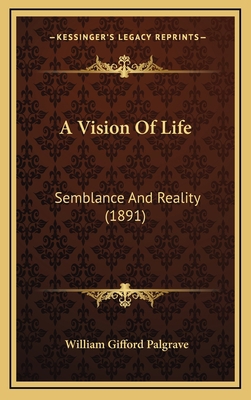 A Vision of Life: Semblance and Reality (1891) 1164794973 Book Cover