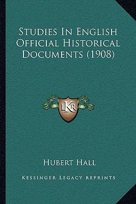 Studies In English Official Historical Document... 1165808935 Book Cover