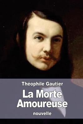 La Morte Amoureuse [French] 152369713X Book Cover