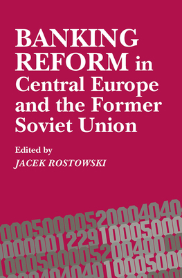 Banking Reform in Central Europe and the Former... 1858660386 Book Cover