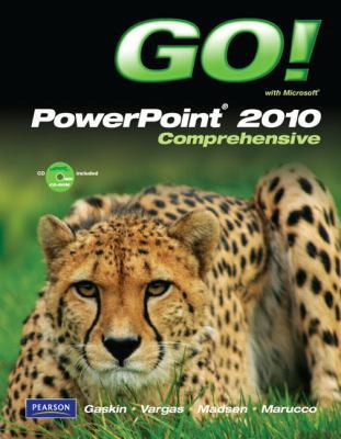 GO! with Microsoft PowerPoint 2010, Comprehensive 0135098831 Book Cover