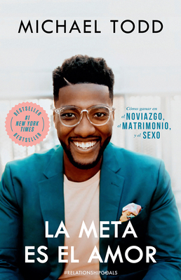 La Meta Es El Amor: Cómo Ganar En El Noviazgo, ... [Spanish] 1644733102 Book Cover