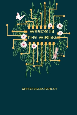 Weeds in the Wiring B0HJ177FVX Book Cover