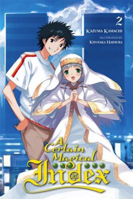 A Certain Magical Index, Vol. 2 (Light Novel) 031625942X Book Cover