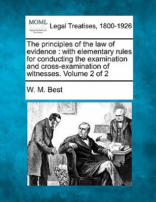 The principles of the law of evidence: with ele... 1240056451 Book Cover