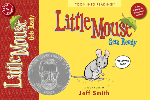 Little Mouse Gets Ready: Toon Books Level 1 1935179241 Book Cover