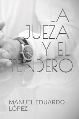 LA JUEZA Y EL TENDERO (Spanish Edition) [Spanish]            Book Cover