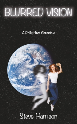 Blurred Vision: A Polly Hart Chronicle 1911409468 Book Cover