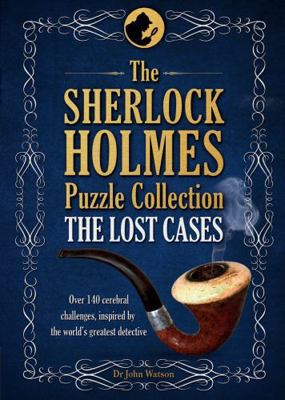 The Sherlock Holmes Puzzle Collection: The Lost... 1780977093 Book Cover