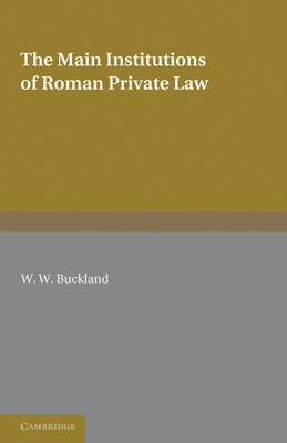 The Main Institutions of Roman Private Law 1107680417 Book Cover