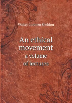 An ethical movement a volume of lectures 5518649770 Book Cover